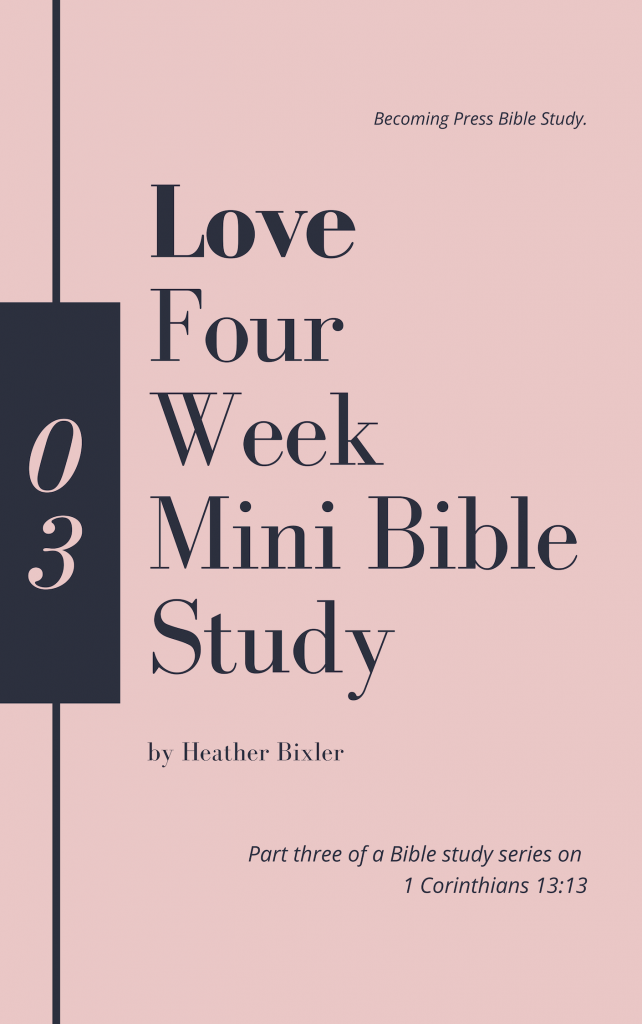 1 Corinthians 13 Bible Study - Love
