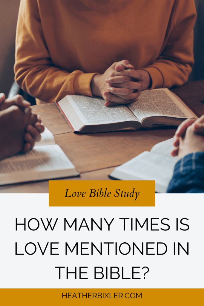 How Many Times Is Love Mentioned in the Bible?
